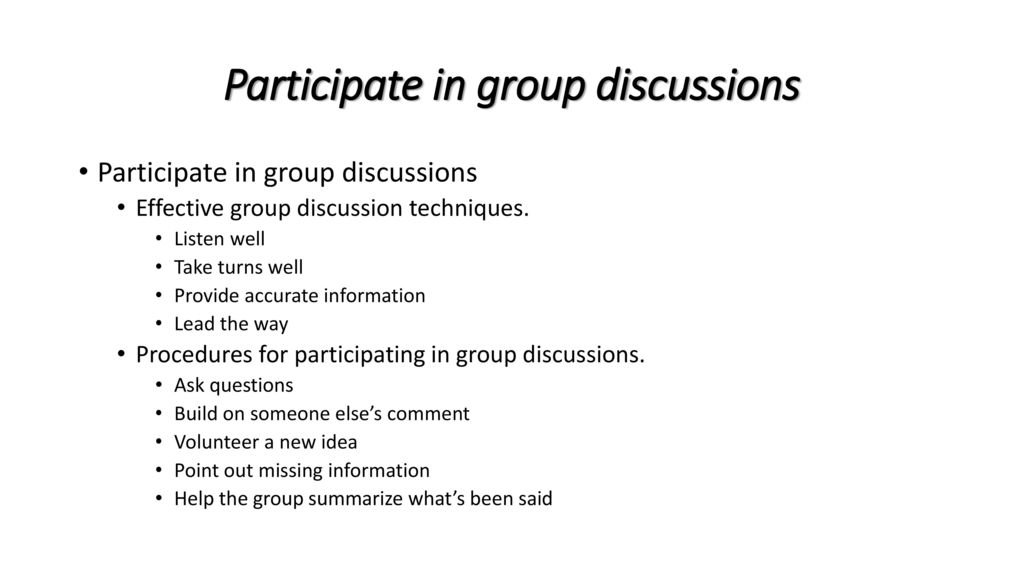 Participate in group discussions