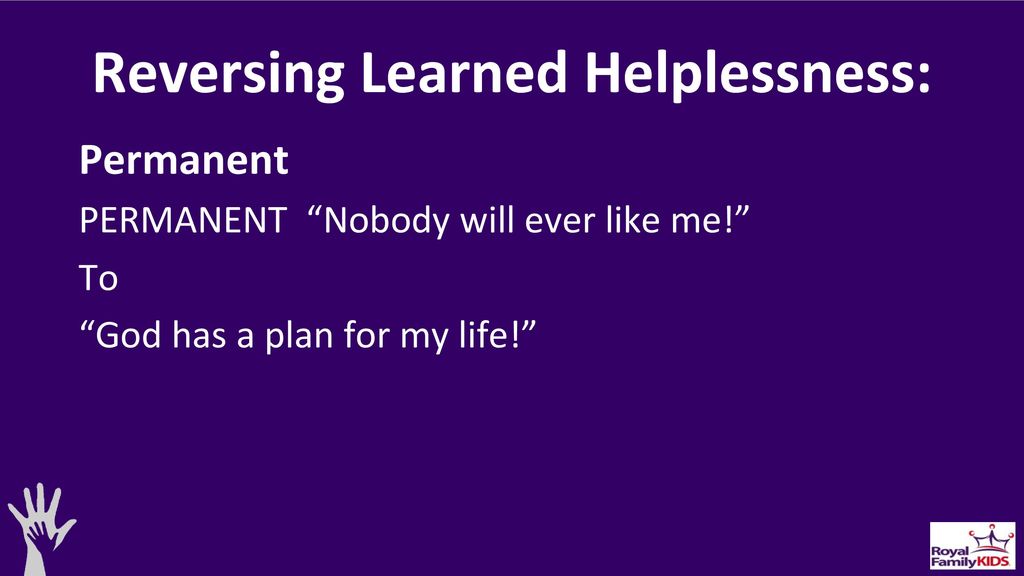 Reversing Learned Helplessness:
