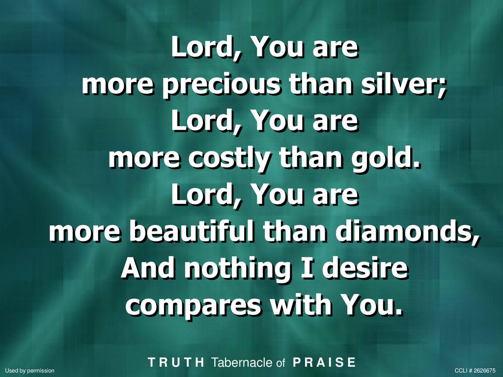 Image result for lord you are more precious than silver