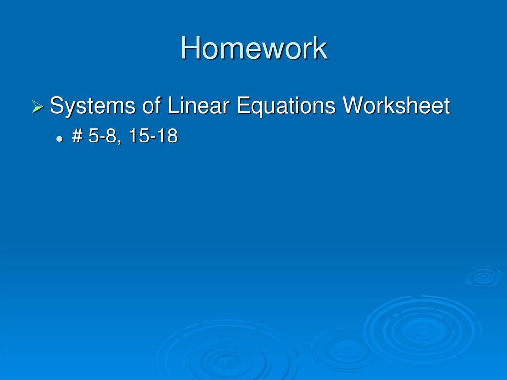 Homework Systems of Linear Equations Worksheet # 5-8, 15-18