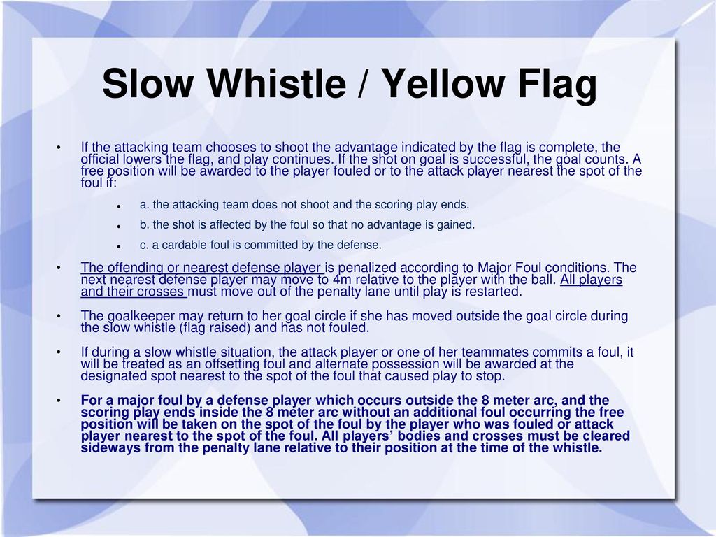 Slow Whistle / Yellow Flag