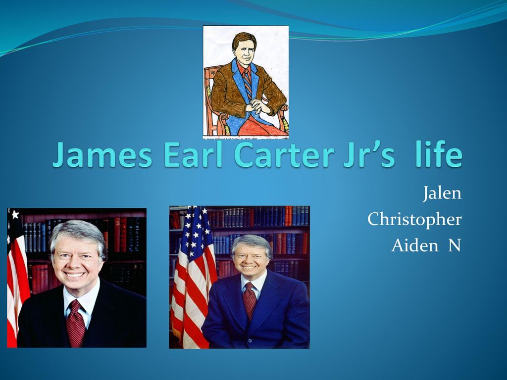 James Earl Carter Jr’s life ppt download