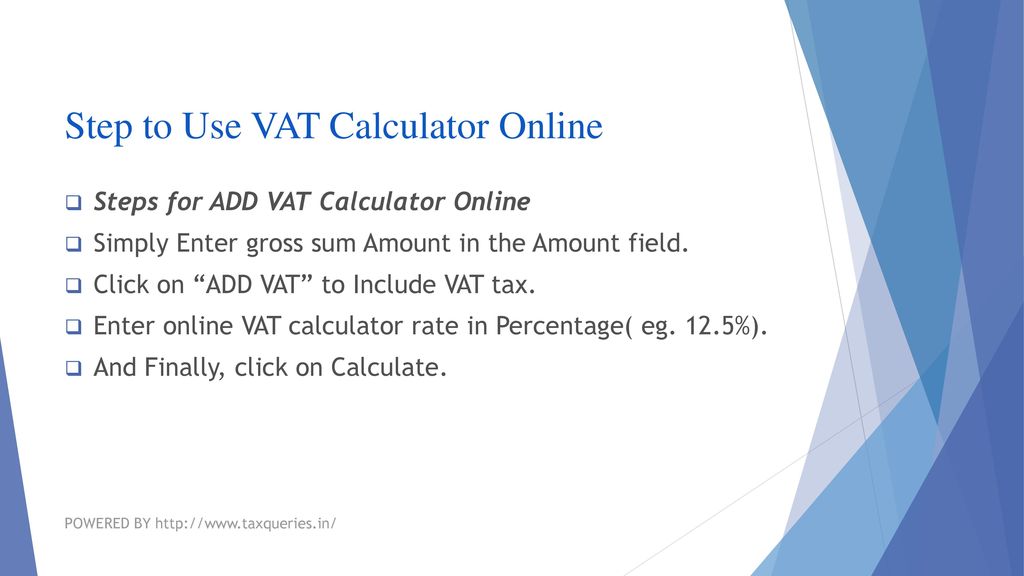 POWERED BY VAT CALCULATOR POWERED BY - ppt download