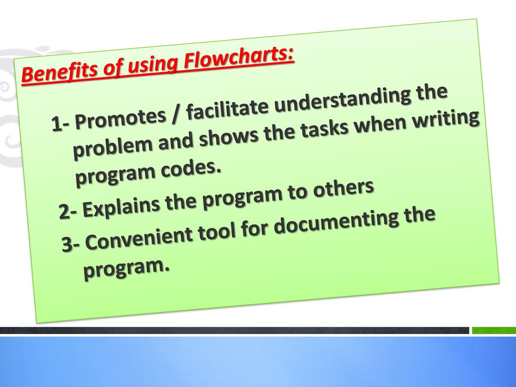 What are the 3 benefits of using flowchart?