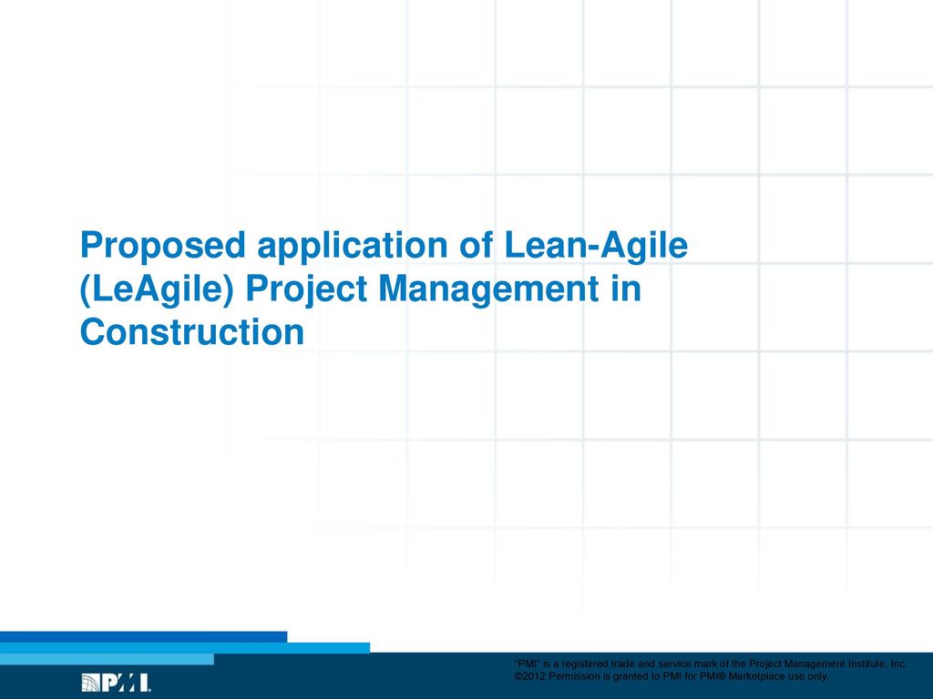 Proposed application of Lean-Agile (LeAgile) Project Management in Construction