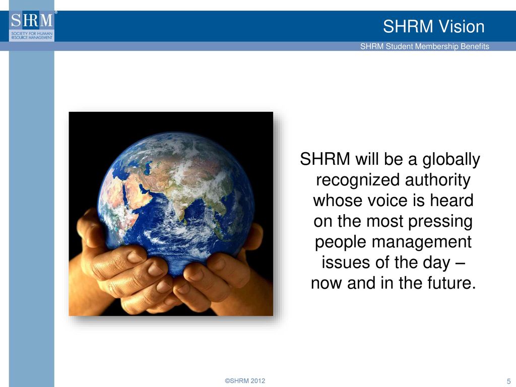 SHRM Vision SHRM Student Membership Benefits.