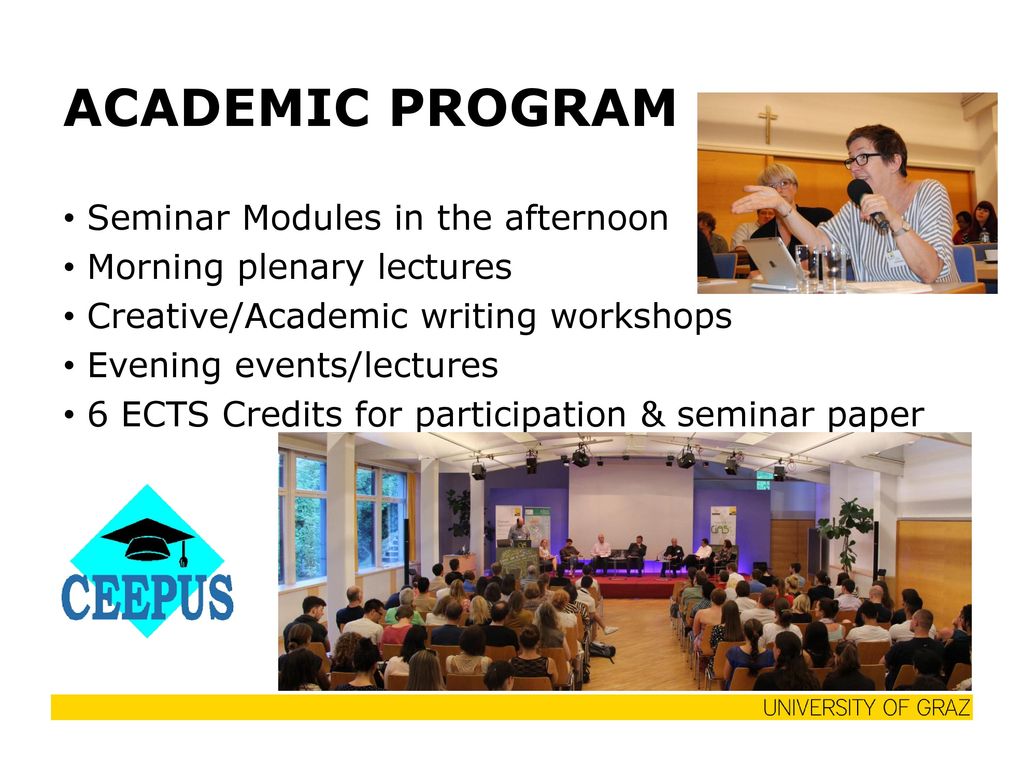 ACADEMIC PROGRAM Seminar Modules in the afternoon
