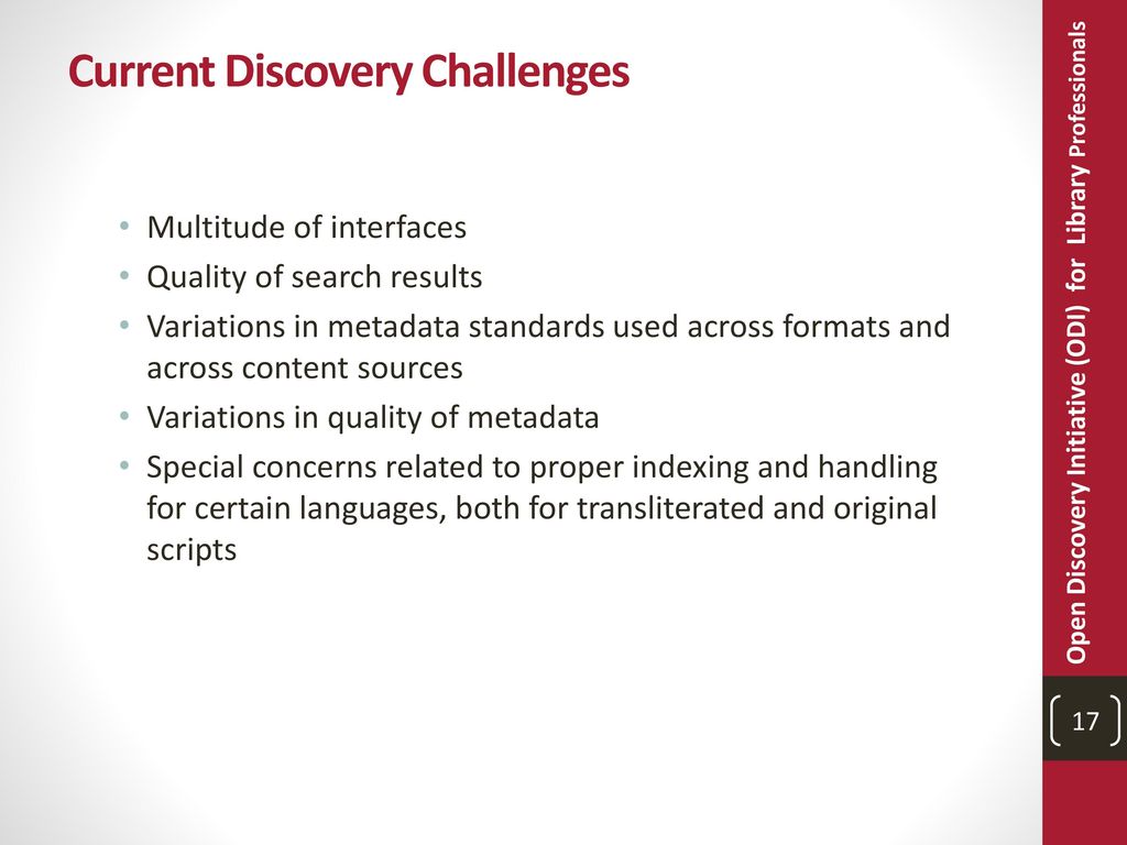 Current Discovery Challenges