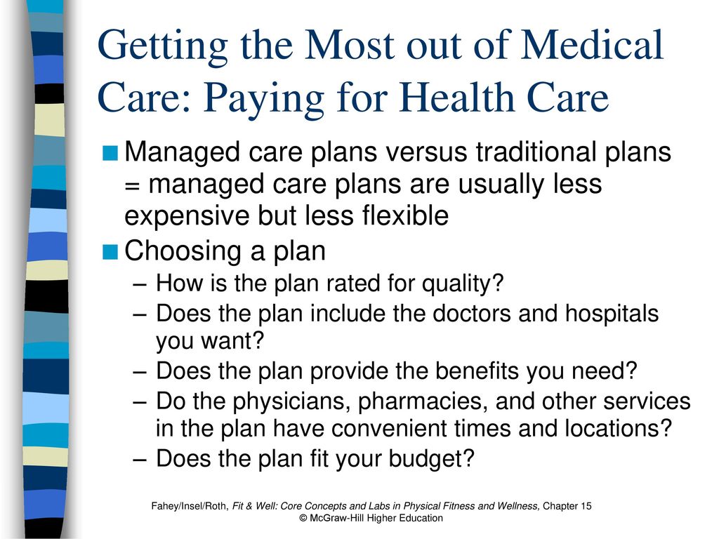 Getting the Most out of Medical Care: Paying for Health Care