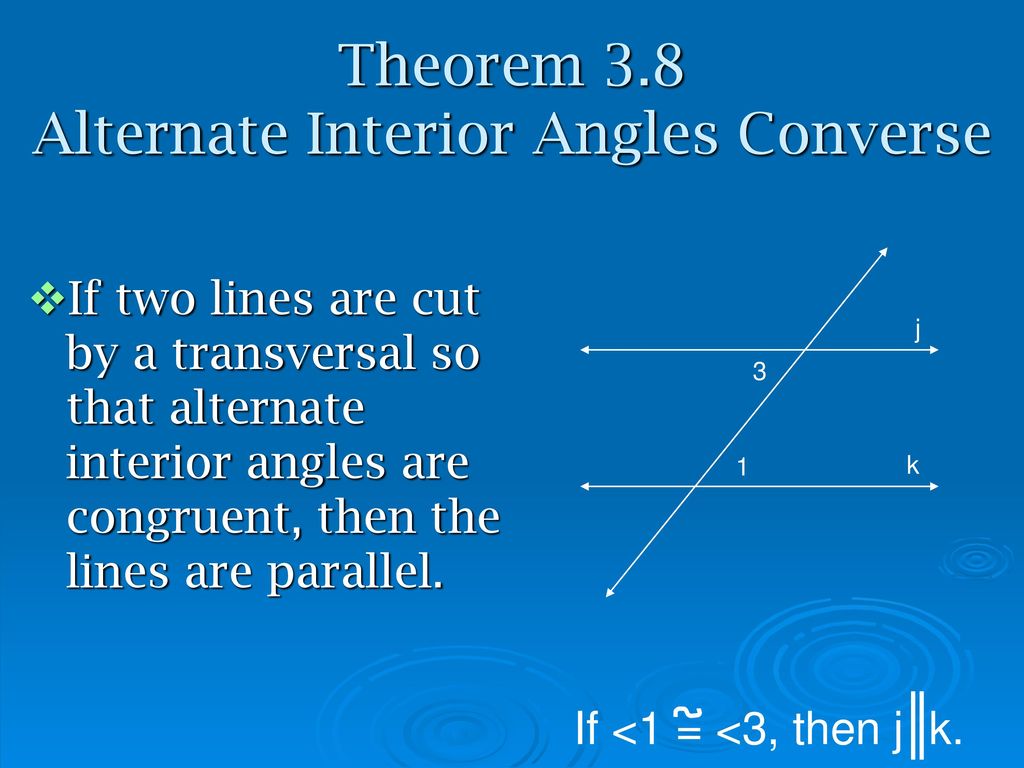 Theorem 3.8 Alternate Interior Angles Converse