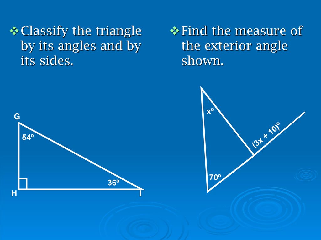 Classify the triangle by its angles and by its sides.