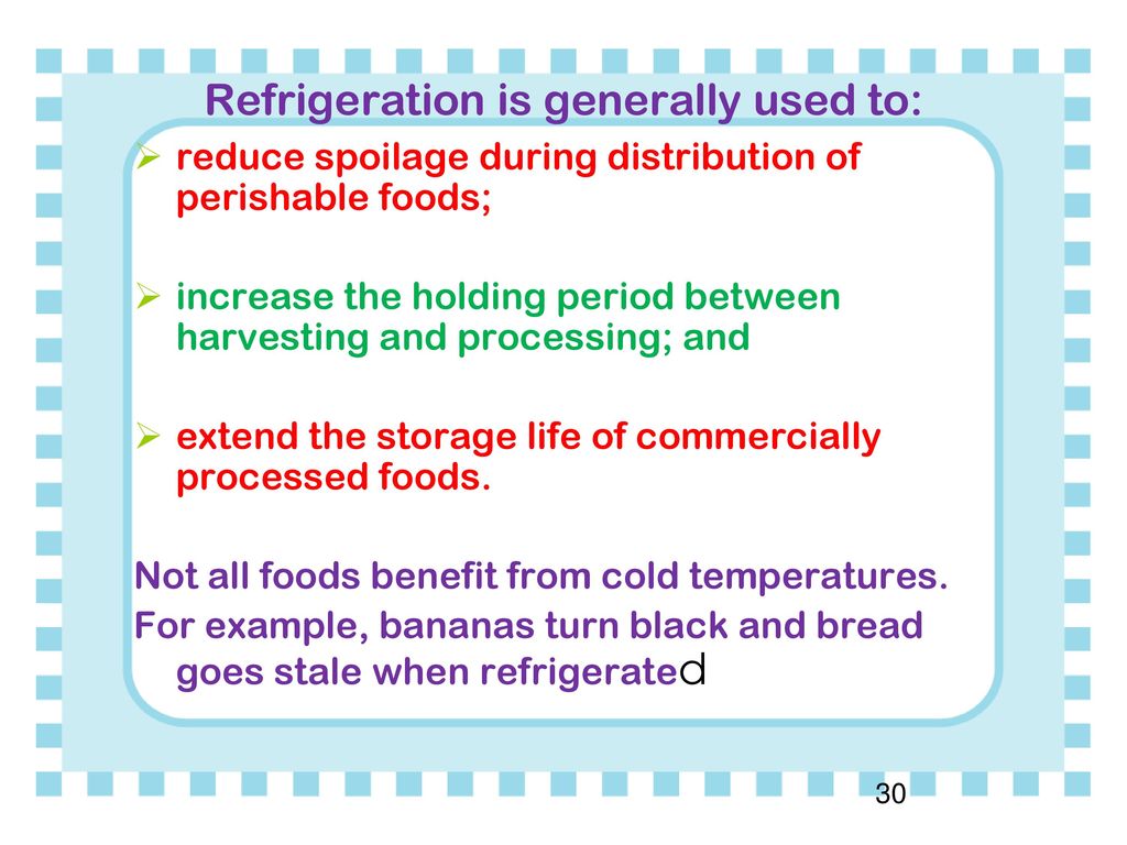 Refrigeration is generally used to: