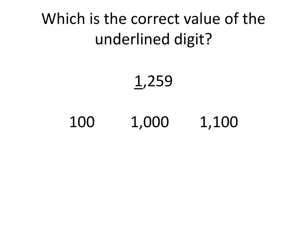 Which is the correct value of the underlined digit