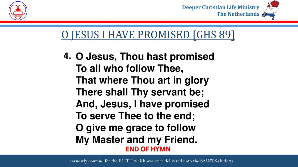 Hymn: O Jesus, I have promised