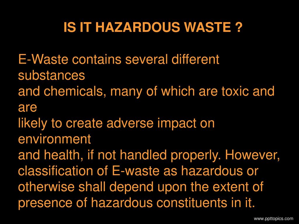 E-Waste contains several different substances