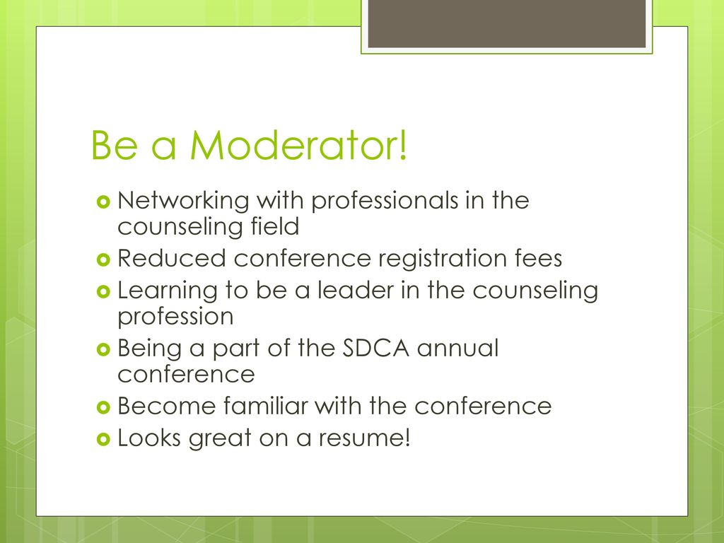 Be a Moderator! Networking with professionals in the counseling field