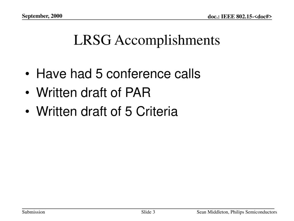 LRSG Accomplishments Have had 5 conference calls Written draft of PAR