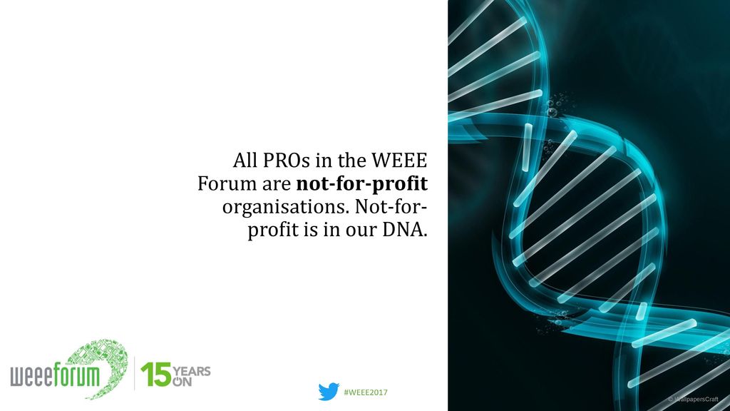 All PROs in the WEEE Forum are not-for-profit organisations