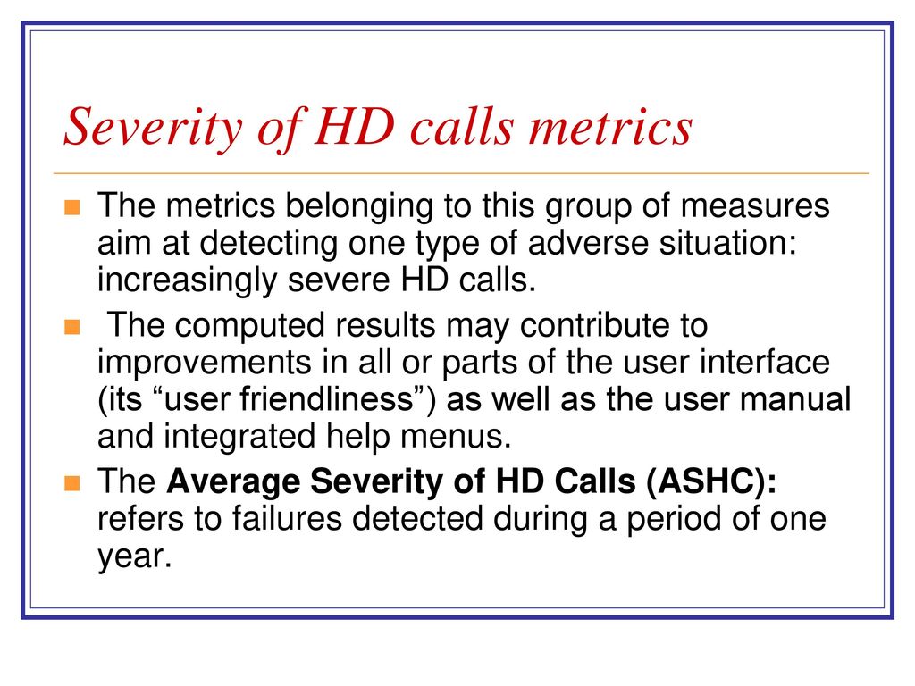 Severity of HD calls metrics