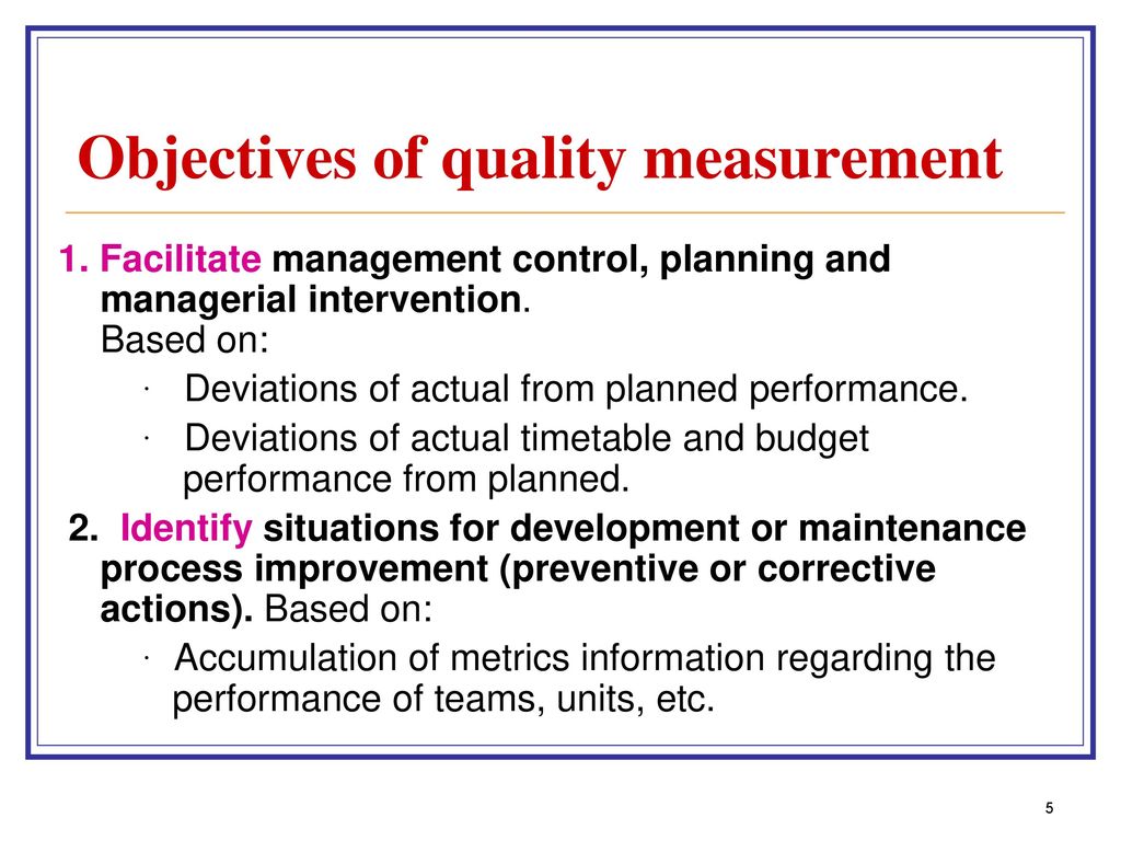 Objectives of quality measurement