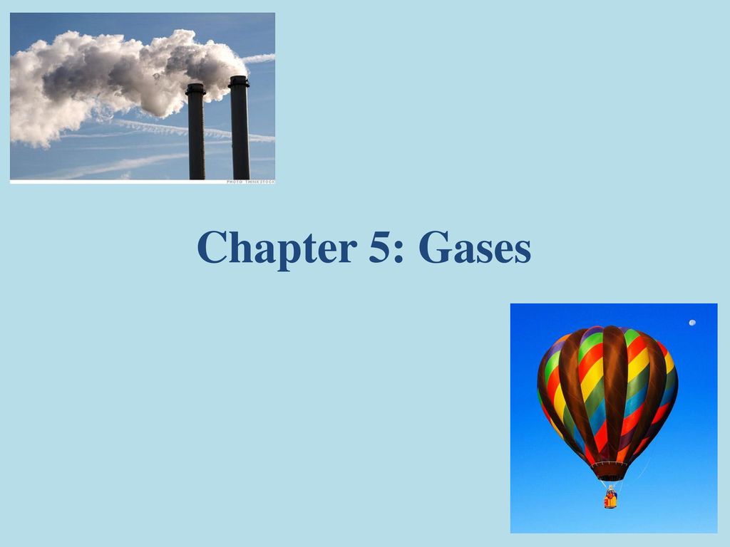 Chapter 5: Gases. - ppt download