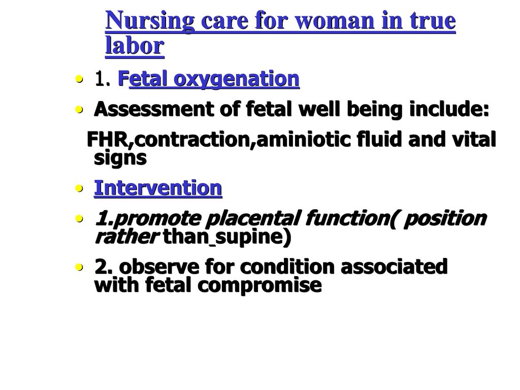 Nursing care for woman in true labor