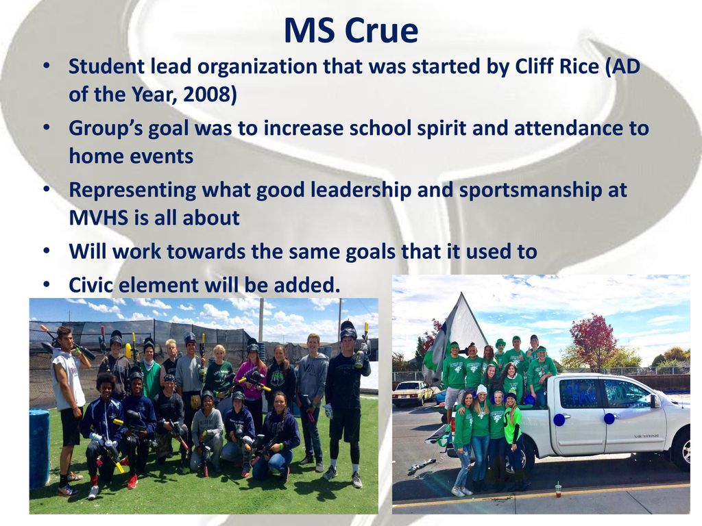 MS Crue Student lead organization that was started by Cliff Rice (AD of the Year, 2008)