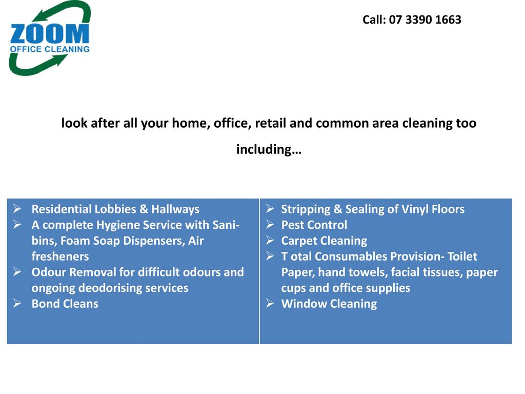 Call: look after all your home, office, retail and common area cleaning too including…