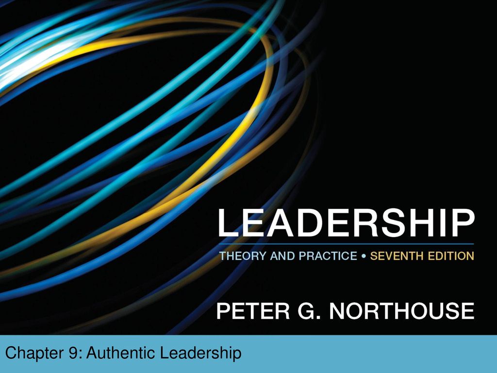 Chapter 9: Authentic Leadership