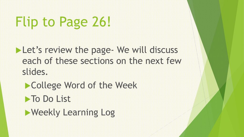 Flip to Page 26! Let’s review the page- We will discuss each of these sections on the next few slides.