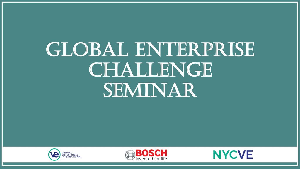 Global Enterprise Challenge Seminar ppt download