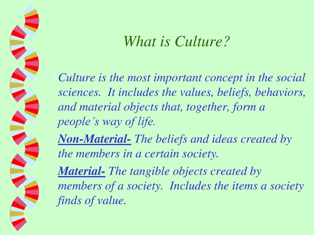 Why culture is an important component of society?