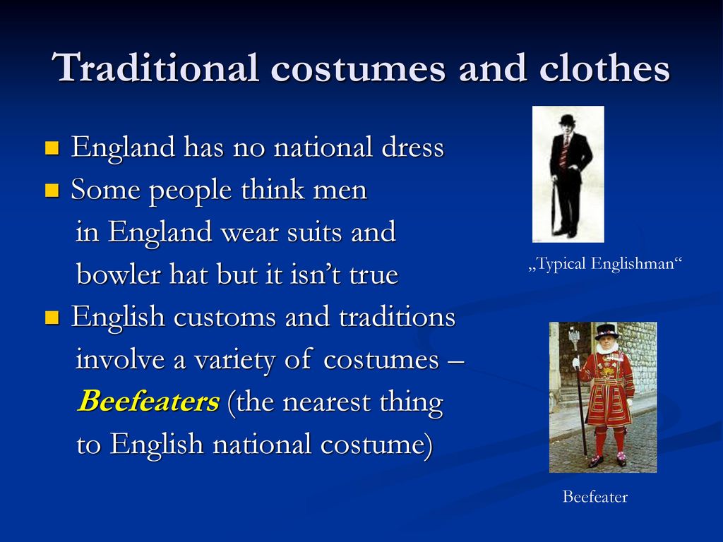 Быть готовым по английски. English traditions презентация. Костюм на английском языке. Презентация на тему национальные костюмы Великобритании. Национальная одежда Великобритании на английском языке.