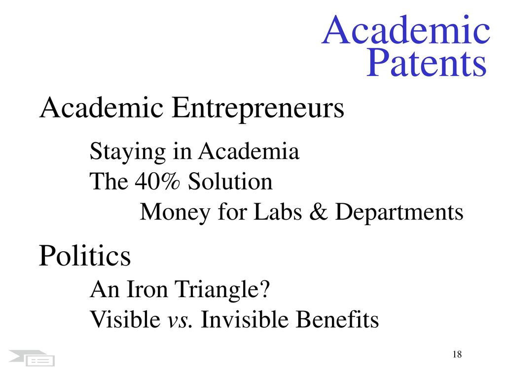Academic Patents Academic Entrepreneurs Politics Staying in Academia