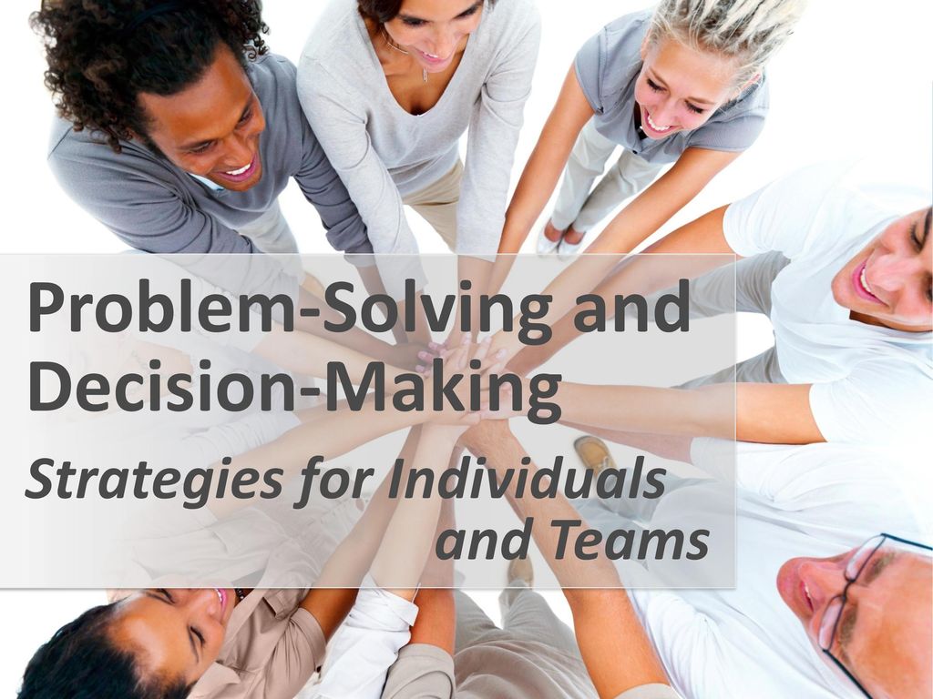 Problem-Solving and Decision-Making