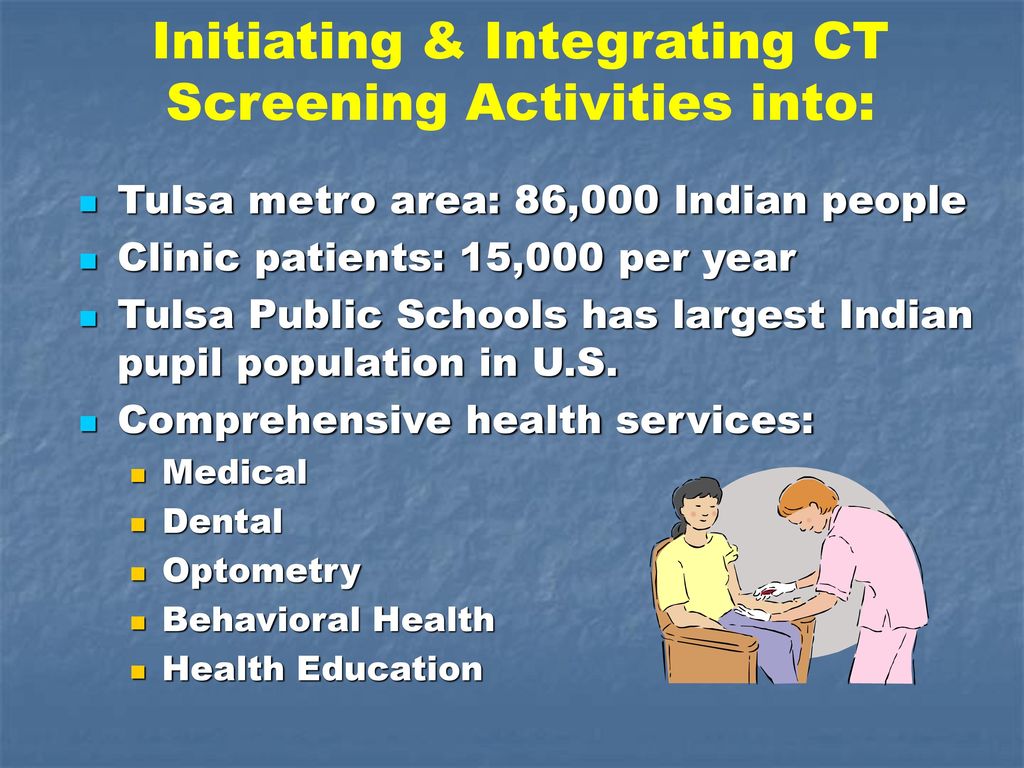 Initiating & Integrating CT Screening Activities into: