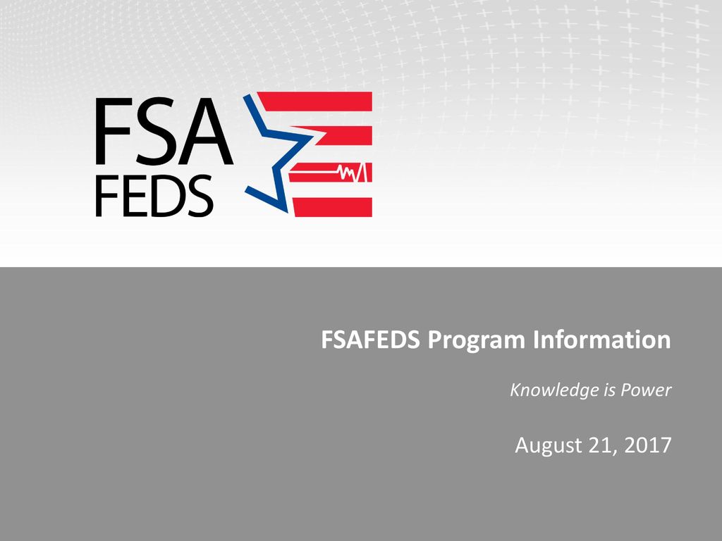 FSAFEDS Program Information - ppt download