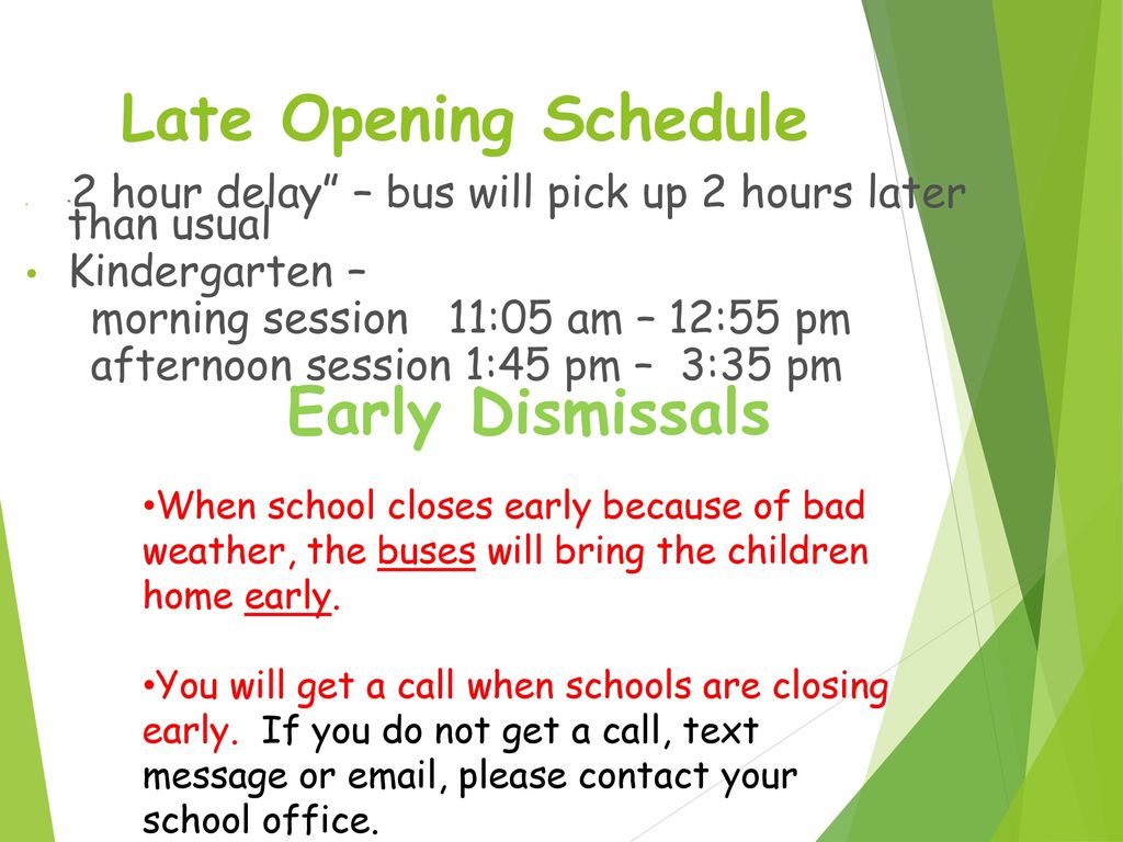 Late Opening Schedule Early Dismissals Kindergarten –