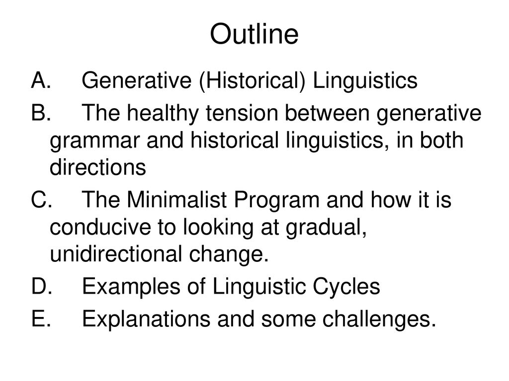 Generative Grammar and Historical Linguistics: what cycles tell us - ppt  download