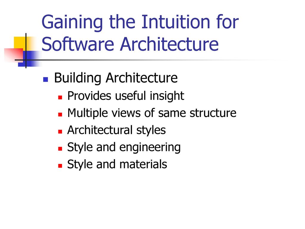 Gaining the Intuition for Software Architecture