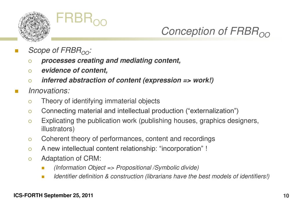 Conception of FRBROO Scope of FRBROO: Innovations: