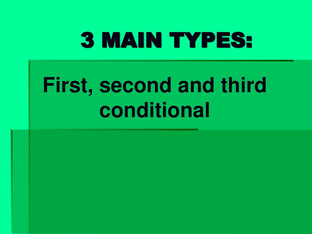 First, second and third conditional