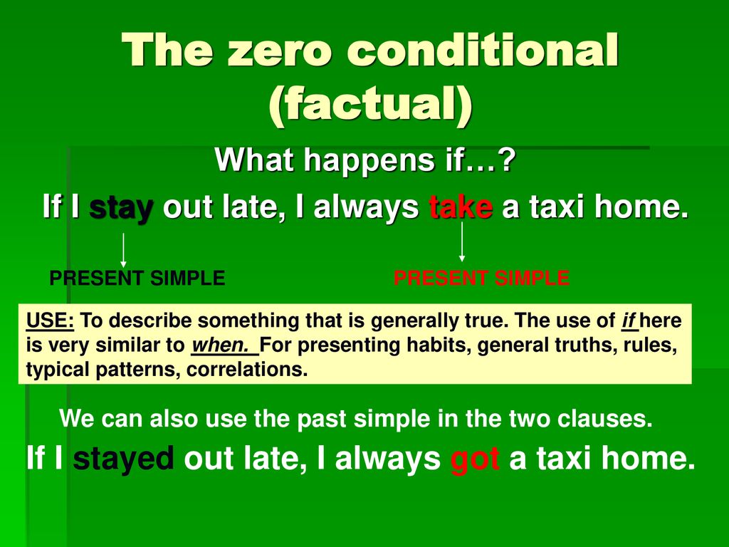 The zero conditional (factual)