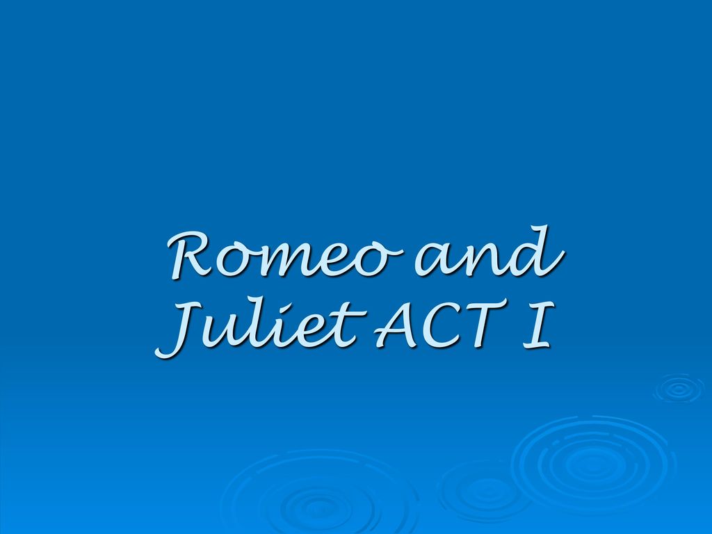 romeo-and-juliet-act-i-ppt-download