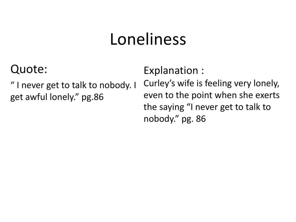 Loneliness Quote "And They Give Me Two Hundred And Fifty Dollars 'Cause I Lost My Hand. An' I Got Fifty More Saved Up Right In The Bank Right Now. That's. - Ppt