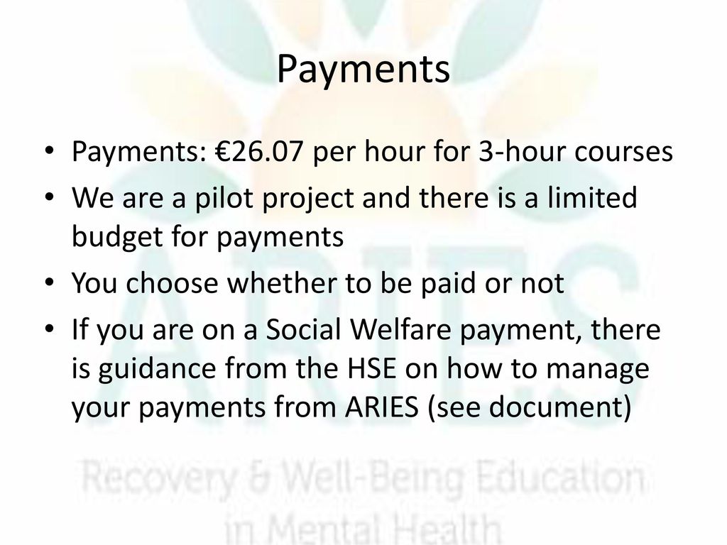 Payments Payments: €26.07 per hour for 3-hour courses