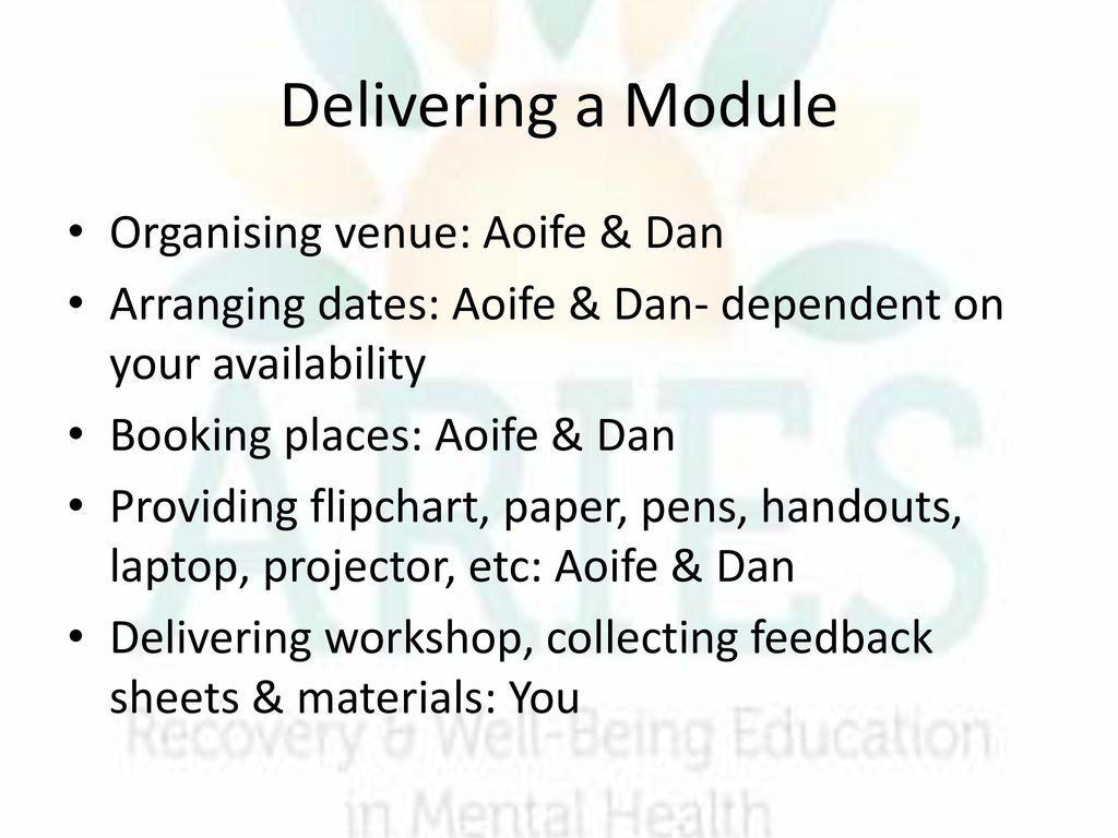 Delivering a Module Organising venue: Aoife & Dan
