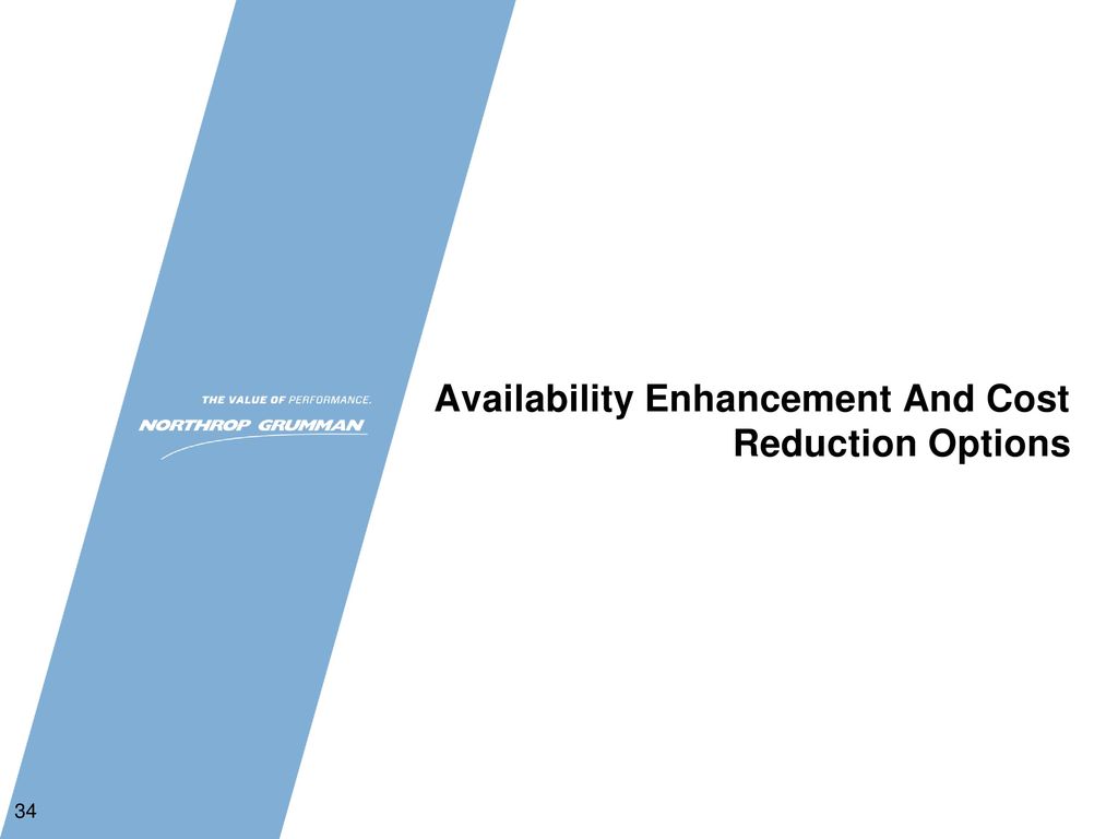 Availability Enhancement And Cost Reduction Options