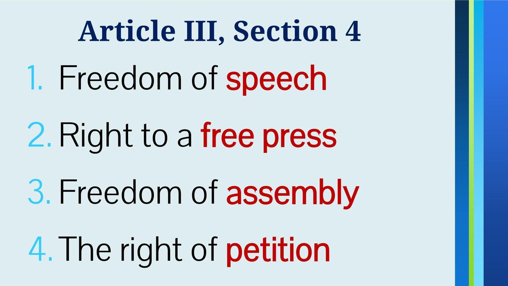 Freedom of speech Right to a free press Freedom of assembly