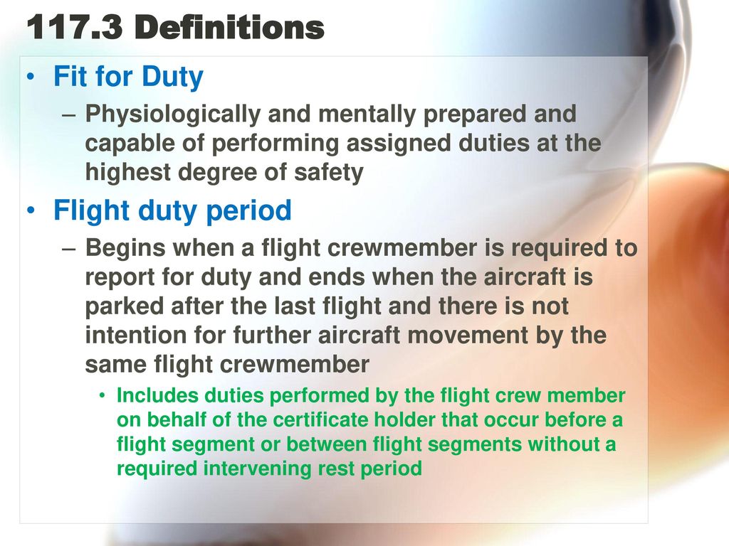 117.3 Definitions Fit for Duty Flight duty period